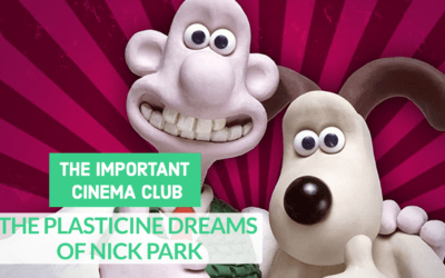 ICC #226 – The Plasticine Dreams of Nick Park