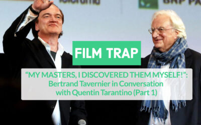 “MY MASTERS, I DISCOVERED THEM MYSELF!”: Bertrand Tavernier In Conversation With Quentin Tarantino (PART 1)